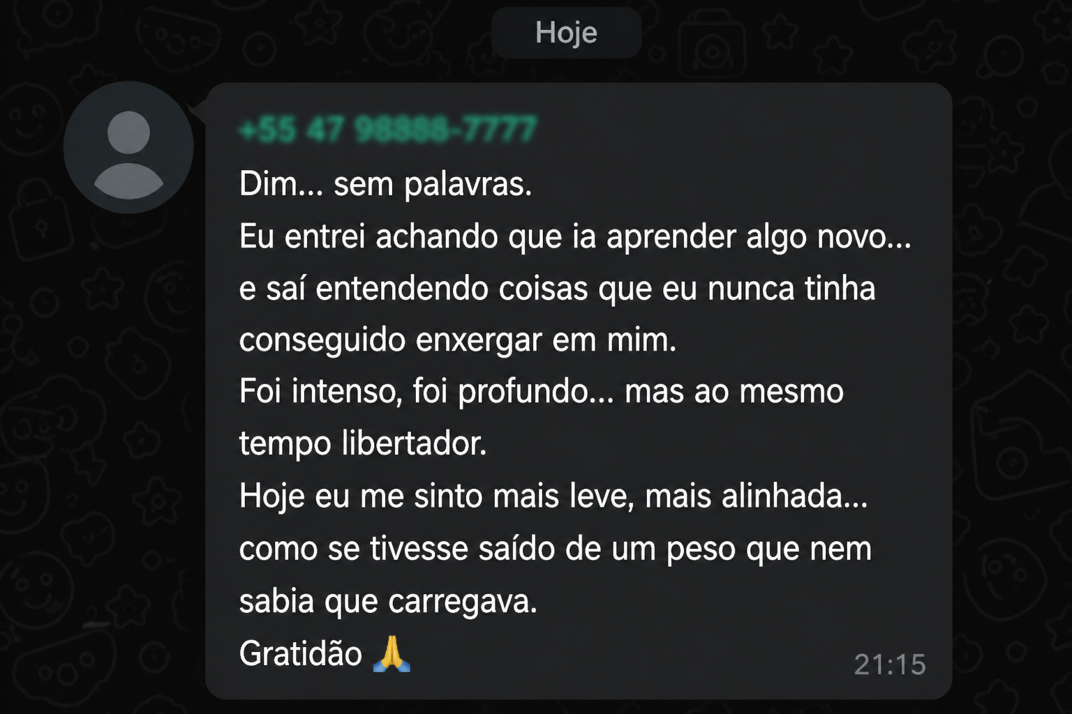 Depoimento sobre uma experiência profunda e libertadora
